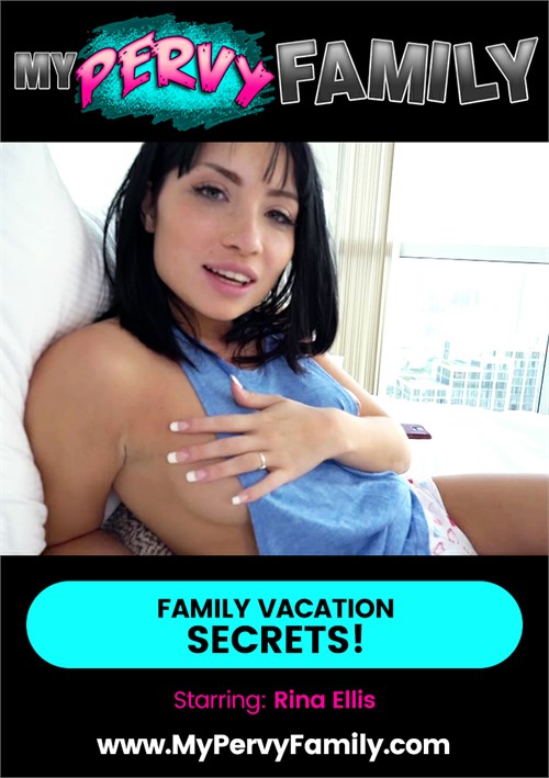 Watch Rina Ellis in “Family Vacation Secrets!” Porn Online Free