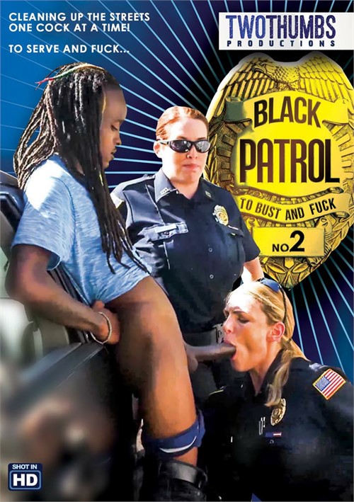Watch Black Patrol 2 Porn Online Free