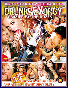 Drunk Sex Orgy: Crazier By The Dozen